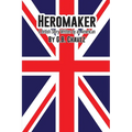 Heromaker: A British Story Written by an American