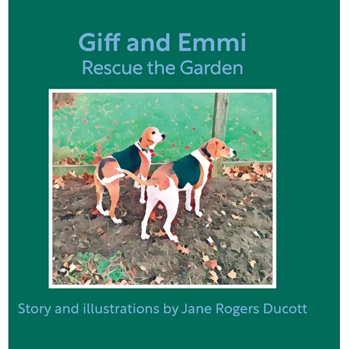 Giff and Emmi Rescue the Garden