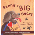 Benny's Big Heart: A Therapy Dog Spreads Kindness