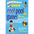 101 Cool Pool Games for Children: Fun and Fitness for Swimmers of All Levels