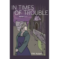 In Times of Trouble: Refuge Book 1
