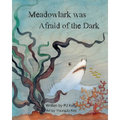 Meadowlark was Afraid of the Dark!