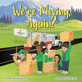 We're Moving, Again?