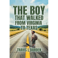 The Boy That Walked From Virginia To Texas