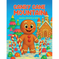 Candy Cane Mountain-Santa Grants A Wish