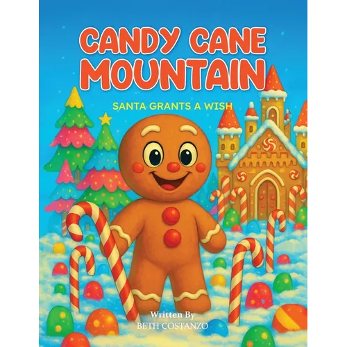 Candy Cane Mountain-Santa Grants A Wish
