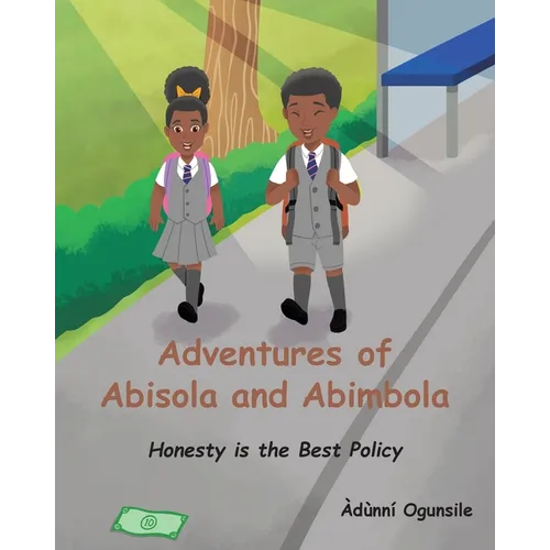 Adventures of Abisola and Abimbola: Honesty is the Best Policy