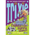 Trixie Fights For Furry Rights
