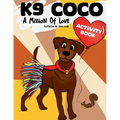 K9 Coco: A Mission of Love: Activity Book