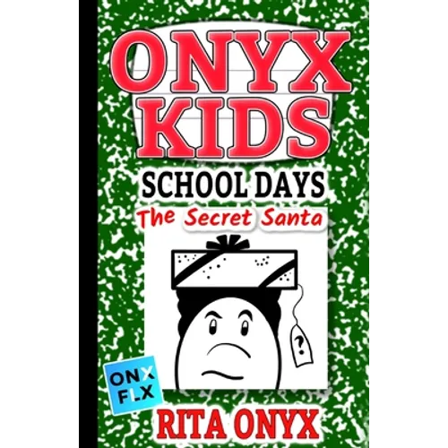 Onyx Kids School Days: The Secret Santa
