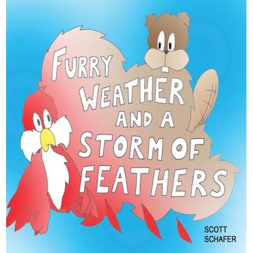 Furry Weather and a Storm of Feathers