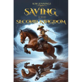 Saving the Second Kingdom