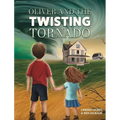 Oliver and the Twisting Tornado