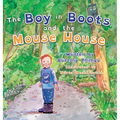 The Boy in Boots and the Mouse House
