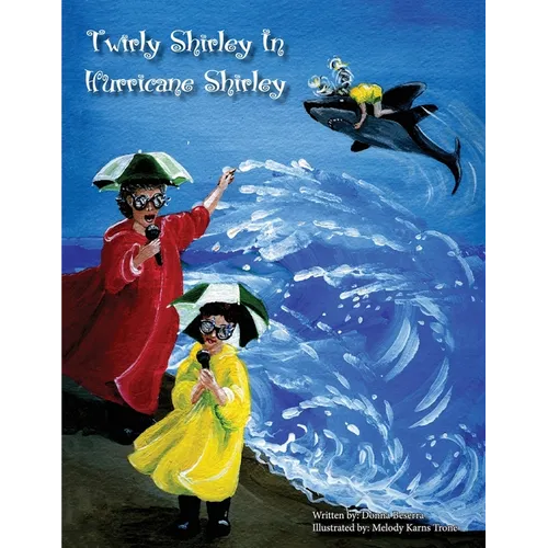 Twirly Shirley In Hurricane Shirley