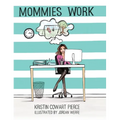 Mommies Work