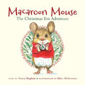 Macaroon Mouse The Christmas Eve Adventure