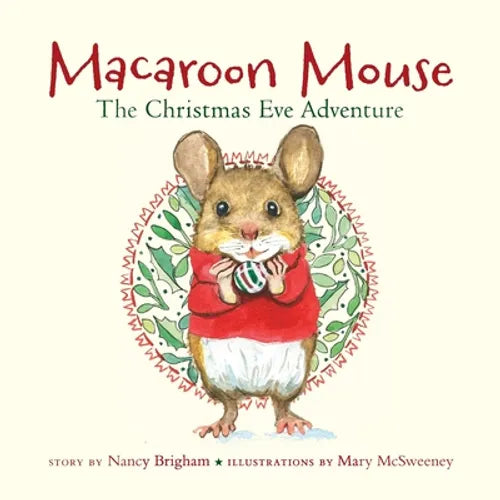 Macaroon Mouse The Christmas Eve Adventure