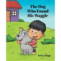 The Dog Who Found His Waggle