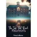 The Ties That Bind: Reunions