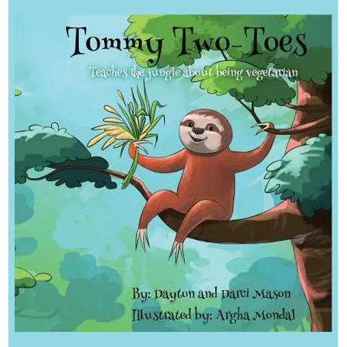 Tommy Two-Toes: Teaches The Jungle About Being Vegetarian