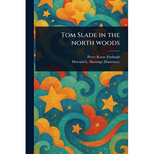 Tom Slade in the North Woods