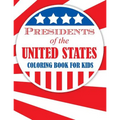 Presidents of the United States (Coloring Book for Kids)