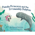 Panda Princess and the Irrawaddy Dolphin