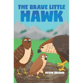 The Brave Little Hawk