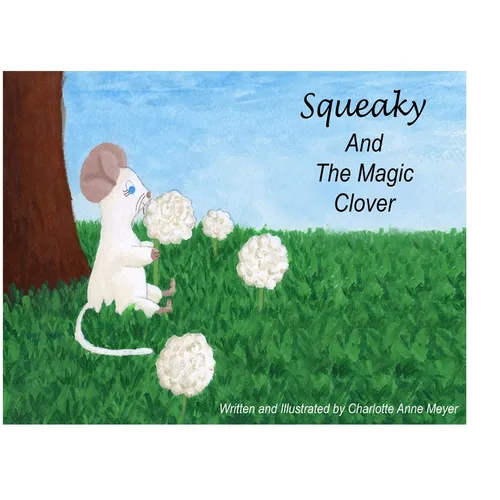 Squeaky and the Magic Clover