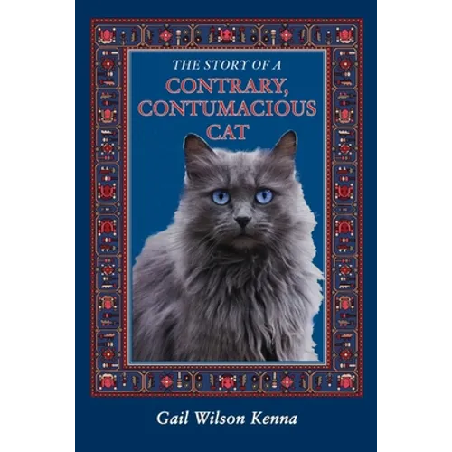 The Story of a Contrary, Contumacious Cat