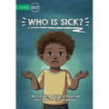 Who Is Sick?