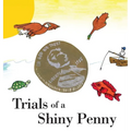 Trials of a Shiny Penny