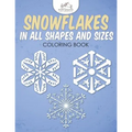 Snowflakes in All Shapes and Sizes Coloring Book