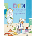 DiDi the Colorful Duck and Her Magical Mirror