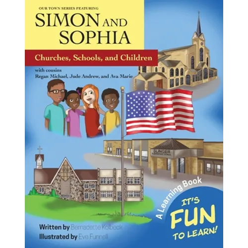 Our Town Series Featuring Simon and Sophia: Churches, Schools, and Children
