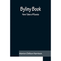 Byliny Book: Hero Tales of Russia