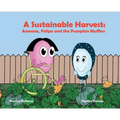 A Sustainable Harvest: Ameena, Felipe and the Pumpkin Muffins