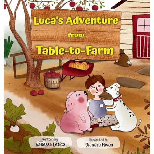 Luca's Adventure from Table-to-Farm