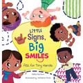 Little Signs, Big Smiles: ASL for Tiny Hands
