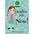 Swallow Me, NOW!