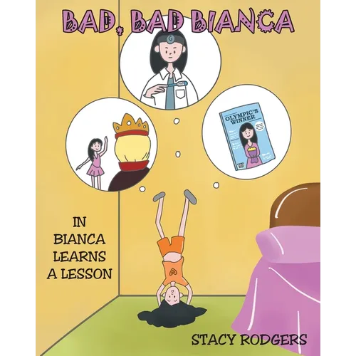 Bad, Bad Bianca: In Bianca Learns a Lesson - Paperback