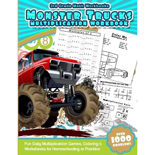 3rd Grade Math Workbooks Monster Trucks Multiplication Workbook: Fun Daily Multiplication Games, Coloring & Worksheets for Homeschooling or Practice