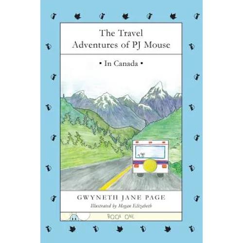 The Travel Adventures of PJ Mouse: In Canada