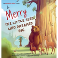 Merry The Little Seed Who Dreamed Big