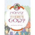 Mommy - Where's God?