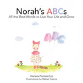 Norah's ABCs: All the Best Words to Live Your Life and Grow