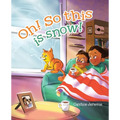 Oh! So This Is Snow!