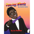 Dancing Wheels My Musical Moves