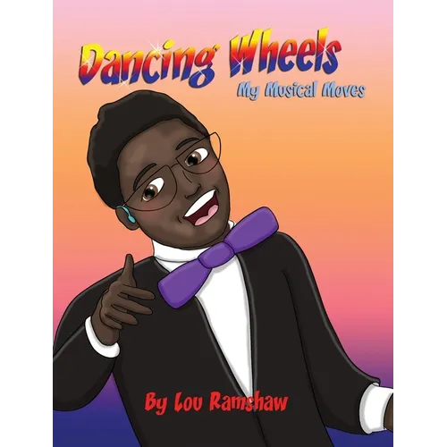 Dancing Wheels My Musical Moves